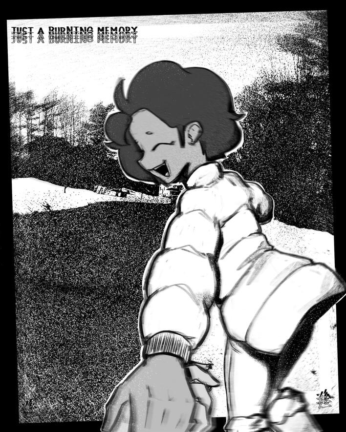 JUST A BURNING MEMORY